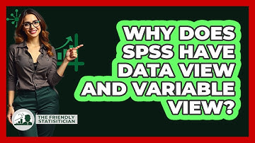 Why Does SPSS Have Data View And Variable View? - The Friendly Statistician