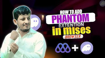How to Add phantom Wallet Extension in Mises Browser || Phantom in Mises browser