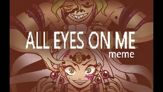 All Eyes On Me MEME; Kimetsu no Yaiba