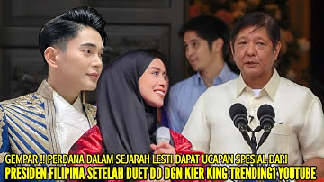 LESTI DAPAT UCAPAN SPESIAL DARI PRESIDEN FILIPINA SETELAH DUETNYA DGN KIER KING TRENDING1 YOUTUBE