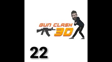 Gun Clash 3D - Gameplay iOS & Android Walkthrough Part 22