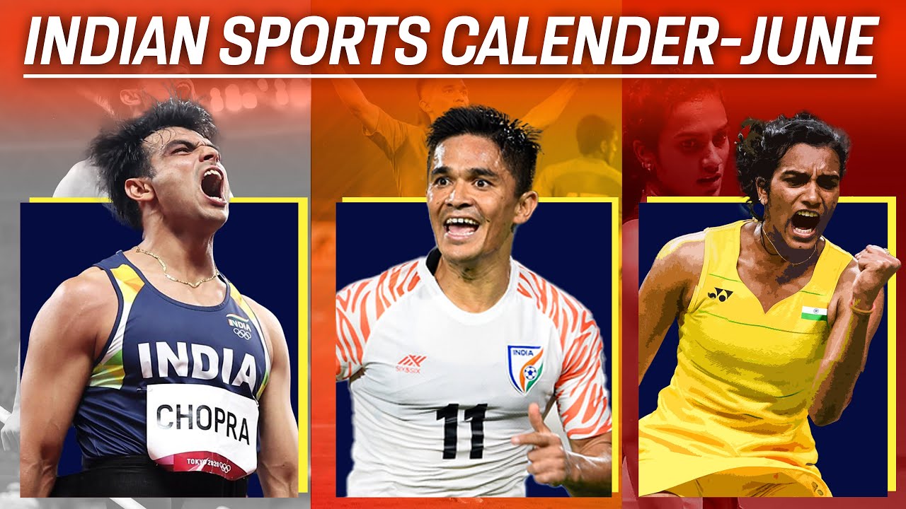 Indian Sports Calendar For June Major Tournaments Events To Follow indian-sports-calendar-for-june-major-tournaments-events-to-follow