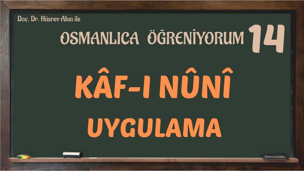 KÂF-I NÛNÎ HARFİ UYGULAMA | OSMANLICA ÖĞRENİYORUM 14