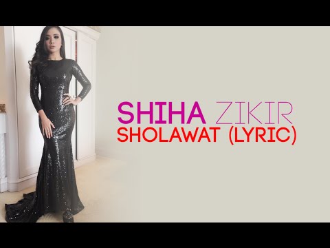 Shiha Zikir - Sholawat + Lyric (Suara Merdu Banget)