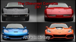 The Chevrolet Corvette ZR1 A Car In History