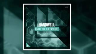 Hardwell - Party Till The Daylight (Extended Mix)