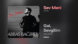 Abbas Bağırov — Gəl, Sevgilim | \