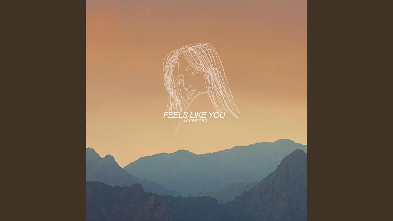 Feels Like You Acoustic