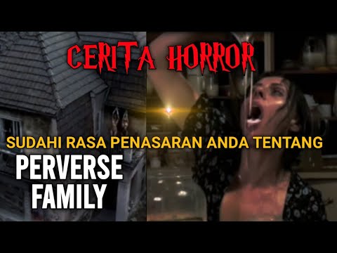 CERITA HORROR PERVERSE FAMILY HAUNTED HOUSE - VIRAL TIKTOK & TWITTER