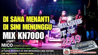 DI SANA MENANTI DI SINI MENUNGGU MIX KN7000 BY DJ MDR DIAZ LIVE MICO PROGRESSIVE 2019