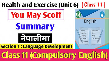 You May Scoff | Unit 6 | Health and Exercise | Class 11 Compulsory English Summary in Nepali