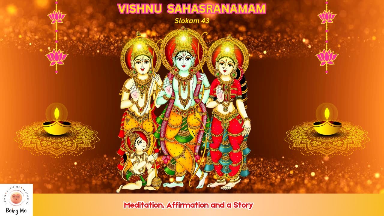 Vishnu Sahasranamam Slokam 43 - Musical Meditation on Names, Affirmation and Story with Abhinaya