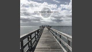 Video thumbnail of "Tommy Marz Band - Tumble in the Rough"