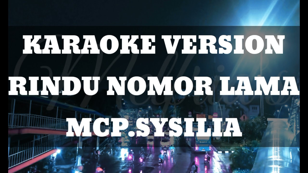 Karaoke Version Rindu Nomor Lama MCP Sysilia YouTube