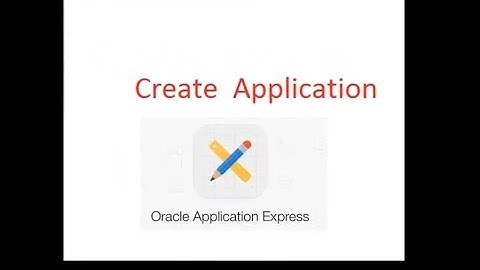 Oracle APEX:5 CREATE  APPLICATION on Oracle Apex: 5