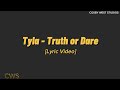 Tyla - Truth or Dare [Lyric Video]