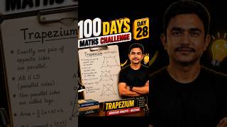 🔥 DAY 28 OF 100 DAYS MATHS CHALLENGE 🔥TRAPEZIUM ke Saare Important Concepts Ek Hi Video Mein 😱📚 |