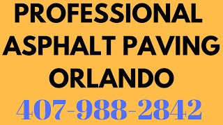 Top Asphalt Paving Contractors Orlando Florida FL | 407-988-2842 | Sealcoating And Paving Orlando