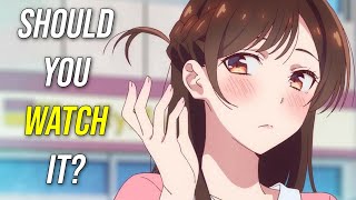 Should You Actually Watch RENT-A-GIRLFRIEND? (Anime Season 1 and Beyond!)
