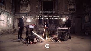 Darkstar Live, Part 2 - A Day&#39;s Pay For A Day&#39;s Work