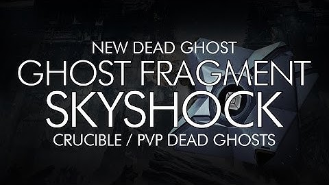Destiny - New ROI Dead Ghost "Ghost Fragment: Skyshock" - PVP Map Dead Ghosts