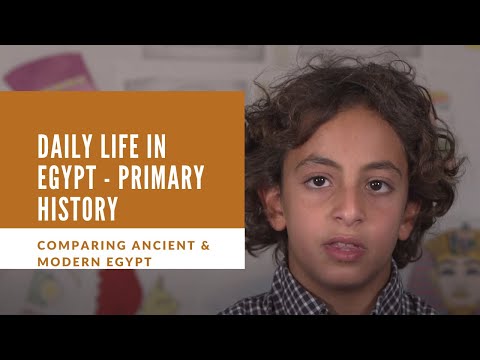 Daily Life in Egypt: Primary History - Comparing Ancient & Modern Egypt  مقارنة مصر القديمة والحديثة