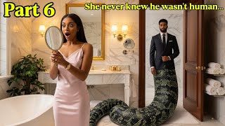 {Part 6}_She Never Knew Her Billionaire Husband Wasn't Human #tales