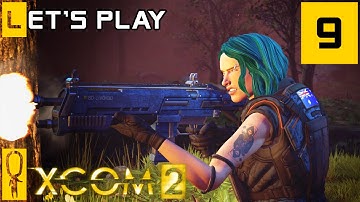 XCOM 2 - Part 9 - Terror Time -  Let