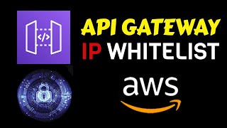 How to Whitelist / Allow an IP Address in AWS API Gateway