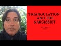 TRIANGULATION AND THE NARCISSIST (MUST WATCH)