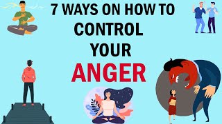 7 Ways On How To Manage My Anger Before It Get Out Of Control