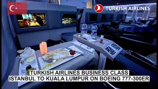 Turkish Airlines Business Class | Istanbul to Kuala Lumpur on Boeing 777300(ER)