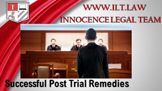 Successful Post Trial Remedies: Motions for New Trial, Appeals and Writs