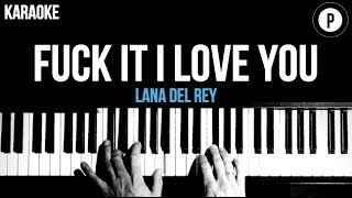 Lana Del Rey - Fuck It I Love You Karaoke Piano Acoustic Cover Instrumental Lyrics Resimi