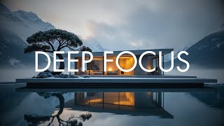Deep Focus Music for Productivity | for Office and Remote Work | Non-Lyrical Work Music