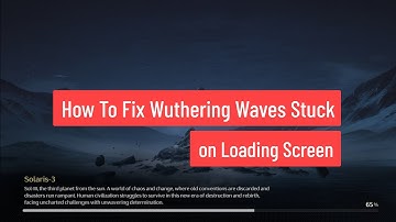 Hoe je Wuthering Waves kunt oplossen die vastzitten op het laadscherm