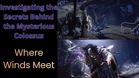unknown mysterious colossus where winds meet