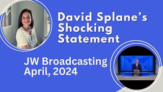 Governing Body Member David Splane Made A Shocking Statement on JW Broadcasting #jehovahswitness