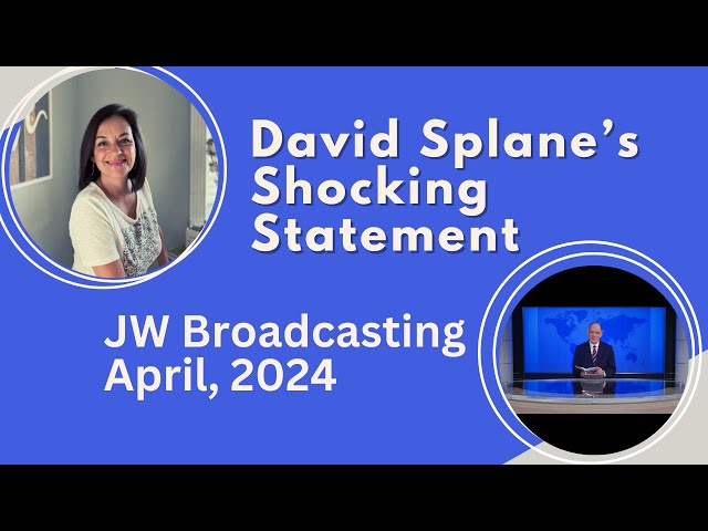 Governing Body Member David Splane Made A Shocking Statement on JW Broadcasting #jehovahswitness class=