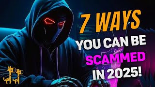 7 WAYS To Avoid The MOST Popular Scams In 2025