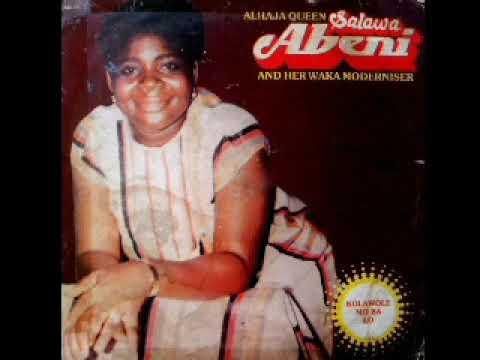 Alhaja Queen Salawa Abeni and her Waka Modernisers   Kolawole Mo Ba Lo
