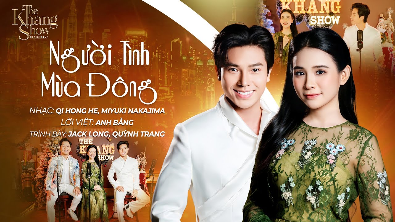 Người Tình Mùa Đông - Quỳnh Trang ft. Jack Long (The Khang Show)