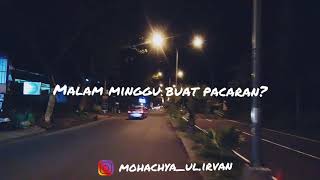 story WA malam minggu sendiri