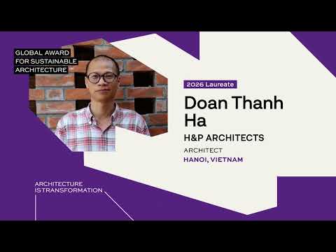 Doan Thanh Ha - Global Award for Sustainable Architecture 2026 Laureate