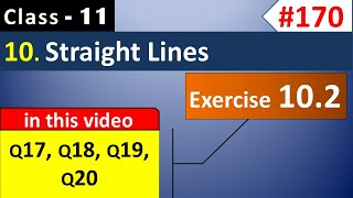Exercise 10.2 (Q17, Q18, Q19, Q20) || Straight Lines Class 11 || Class 11 Maths Chapter 10 (NCERT)