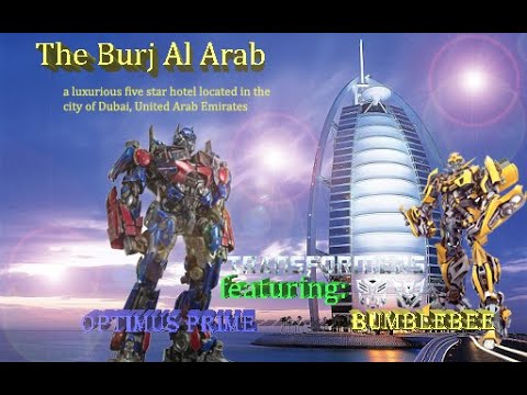 Burj al Arab Hotel featuring OPTIMUS PRIME and BUMBLEBEE