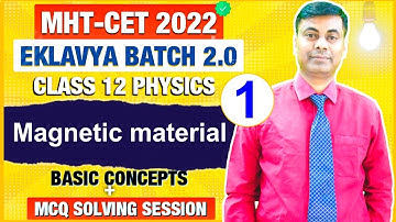 Eklavya batch 2.0| Magnetic material  | Part 01 | Most Important Concepts + MCQ
