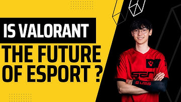 Is Valorant the Future of esports?