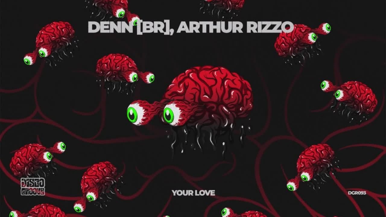 DENN [BR], Arthur Rizzo - Your Love - YouTube