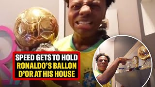 Speed Gets To Hold Ronaldo's Ballon d'or At His House.